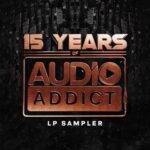 RMS, DJ Hybrid – 15 Years of Audio Addict Records LP Sampler