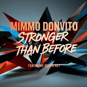 Mimmo Donvito, Devon Rey – Stronger Than Before