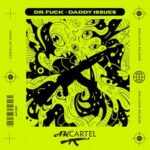 Dr. Fuck – Daddy Issues