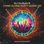 DJ CLOUD-9 – Come Along Party Going On
