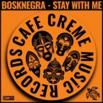 Bosknegra – Stay With Me