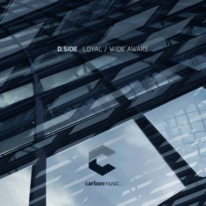 D.Side – Loyal / Wide Awake