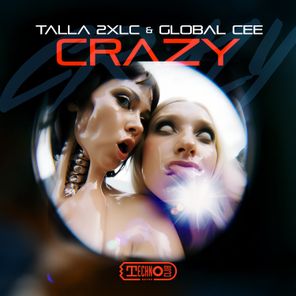 Talla 2XLC, Global Cee – Crazy