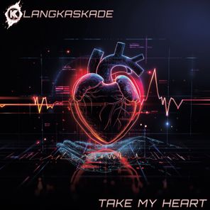 Klangkaskade – Take My Heart