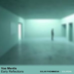 Vas Mentis – Early Reflections