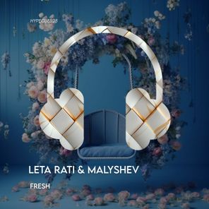 Leta Rati, Malyshev – Fresh