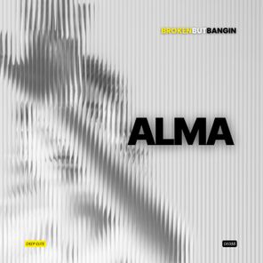 BROKENBUTBANGIN - Alma 1 BROKENBUTBANGIN – Alma