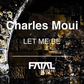Charles Moui – Let Me Be