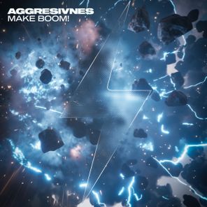 Aggresivnes - Make Boom! 1 Aggresivnes – Make Boom!