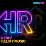 G HAV – Feel My Music