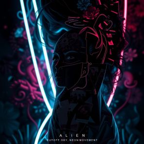 Neon Movement, Cutoff:Sky – Alien