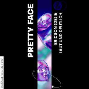 Ericson (DE), Laut und Deutlich – Pretty Face