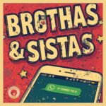 Brothas & Sistas – It Comes To U