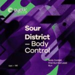 Sour District - Body Control 3 Sour District – Body Control