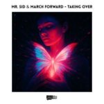 Mr. Sid, March Forward – Taking Over