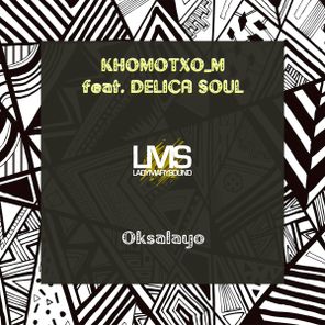Khomotxo_M, Delica Soul – Oksalayo
