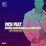 Bruno Kauffmann, Desi – Desi Feat