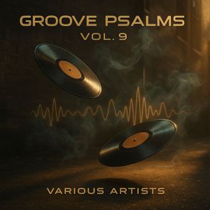 Dali Daze, Major Zeek – Groove Psalms Vol. 9