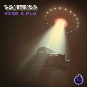 Walterino – Kiss & Fly