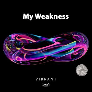 Vibrant – My Weakness