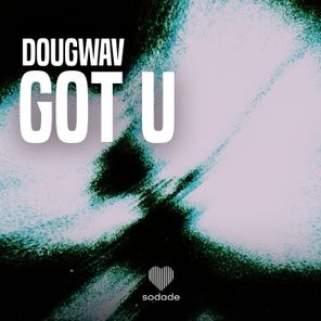 Dougwav – Got U