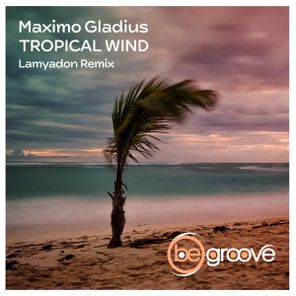 Maximo Gladius, Lamyadon - Tropical Wind (Lamyadon Remix) 1 Maximo Gladius, Lamyadon – Tropical Wind (Lamyadon Remix)