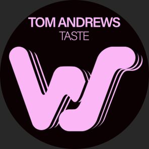Tom Andrews - Taste 1 Tom Andrews – Taste