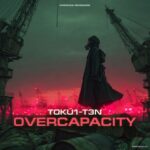 t0ku1-t3n – Overcapacity