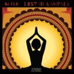 Dj FKR, Ethno Electronica – Lost in Kampala
