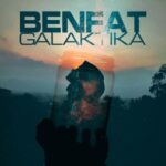 BEN FAT – Galaktika
