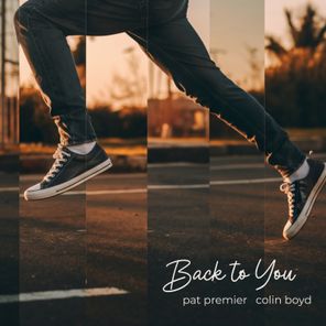 Pat Premier, Colin Boyd – Back To You