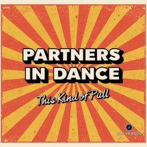 Partners In Dance – This Kind Of Pull