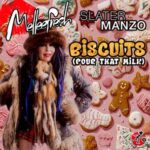 Melleefresh, Slater Manzo – Biscuits (Pour That Milk)