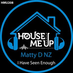 Matty D NZ – I Have Seen Enough