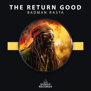 The Return Good – Badman Rasta