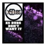 X5 Dubs – Don’t want it