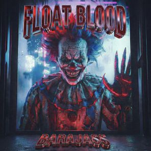 BARAJASS – FLOAT BLOOD