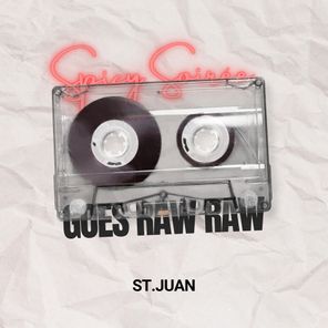 St.Juan – Goes Raw Raw