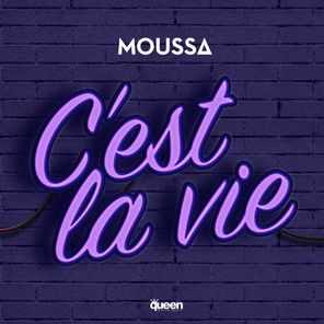 Moussa – C’est La Vie