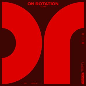 On Rotation. Week 51: Techno Chart from On Rotation