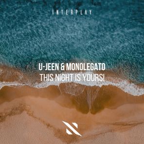 U-Jeen, Monolegato – This Night Is Yours!