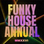 Crazibiza, Mike Newman - Funky House Annual 2026 3 Crazibiza, Mike Newman – Funky House Annual 2026