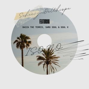 ScheezynDeWhisper, Baiza – Isono