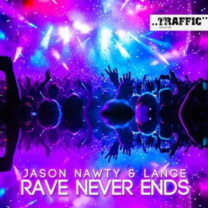 Lance, Jason Nawty – Rave Never Ends