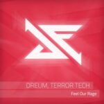 Dreum, Terror Tech – Feel Our Rage