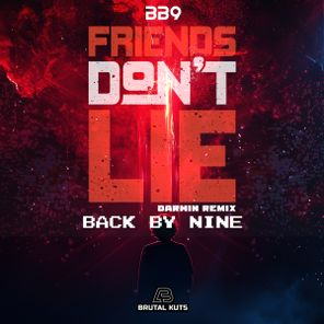 Darwin, Back By Nine – Friends Don’t Lie (Darwin Remix)