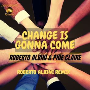 Phie Claire, Roberto Albini – Change Is Gonna Come (Roberto Albini Remix)