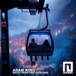 Adam King – Back From Switzerland