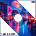 tjam – Venice At 6:00am