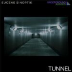 Eugene Sinoptik – Tunnel